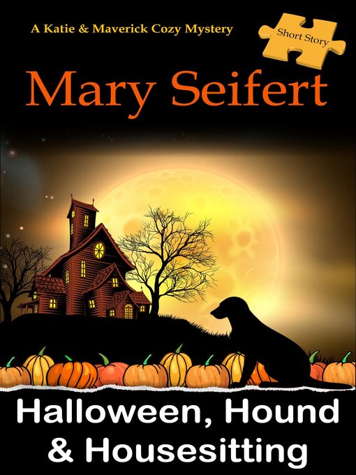 Title details for Halloween, Hound, & Housesitting by Mary Seifert - Available